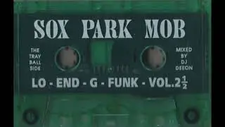 Sox Park Mob 2 Vol. 2 And 1 Half (1996) - Chicago,IL [SIDE A 