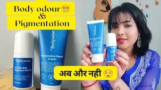 Be Bodywise Pigmentation Kit Review || Solution for Body Odour & Dark Skin || Sunaina Kapur