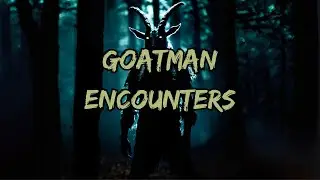 Goatman Encounters