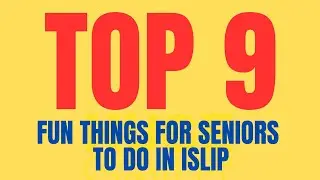 Top 9 Fun Things For Seniors To Do In Islip