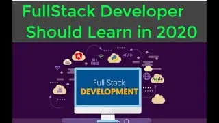 Full Stack Developer Should Learn in 2020 | RoadMap For Web Developer | 2020 | Product Engineer