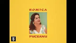 ROMICA PUCEANU   Tot am zis ma duc, ma duc