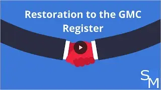Restoration to the GMC Register