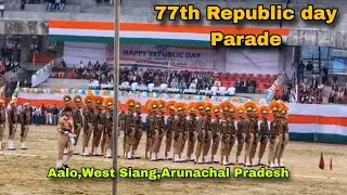 77th Republic day Parade At  AALO West Siang ,Arunachal Pradesh   