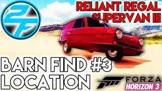 BARN FIND #3 LOCATION | RELIANT REGAL SUPERVAN III | Forza Horizon 3 Walkthrough Gameplay