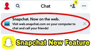 Snapchat Now On The Web Feature || Snapchat New Feature Web
