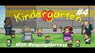 ReapingHarvest plays Kindergarten EP4 
