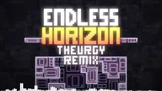 Endless Horizon (Final Encounter) - Theurgy Remix