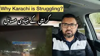Problems in Karachi - Infrastructure, Water & Public Awareness |My Personal Experience & Observation