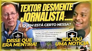 🚨🚨AGORA: TEXTOR DESMENTE NOT&Iacute;CIA MAS JORNALISTA MANT&Eacute;M A INFORMA&Ccedil;&Atilde;O! QUEM EST&Aacute; CERTO? 