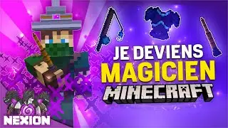 Je deviens un MAGICIEN sur Minecraft !! (NEXION - PVP FACTIONS #06)