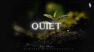 QUIET &ndash; Soaking Worship Instrumental | Prayer and Devotional