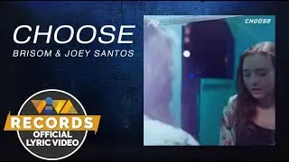 Choose - Brisom [Official Lyric Video]