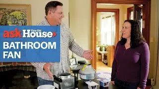 Как установить вентилятор в ванной со старой проводкой | Ask This Old House