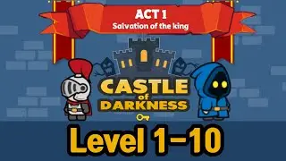 Castle of Darkness Level 1-10 | Castle of Darkness gameplay walkthrough | Invincible Sigog