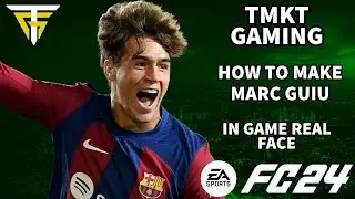 EA FC 24 - How To Make Marc Guiu - In Game Real Face!