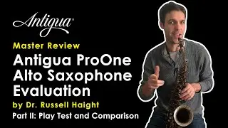 [Master Review]ProOne alto saxophone evaluation by Dr. Russell Haight Part II:Play Test & Comparison