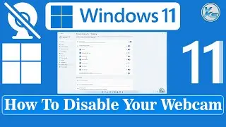 ✅ How To Disable Your Webcam in Windows 11