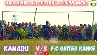 KANADU 🆚 F.C UNITED KANKE ⚽ PENALTY SHOOTOUT 🎯🎯ll HAJI MOHIB ALI TOURNAMENT 2️⃣0️⃣2️⃣1️⃣
