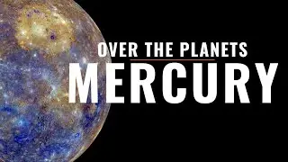 Over the planets - MERCURY - Space Music 4K