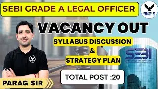 SEBI Grade A Legal Officer 2025 | Vacancy Out | Syllabus & Strategy Plan | Parag Sir | Target 20