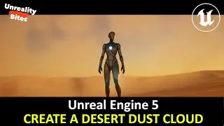 Unreal Engine 5 &mdash; создайте облако пыли в пустыне
