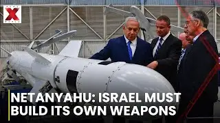 Netanyahu: Israel to Build Independent Arms Industry Amid Global Sanctions | NewsX World