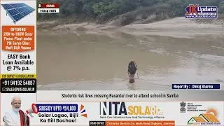 Students risk lives crossing Basantar river to attend school in Samba