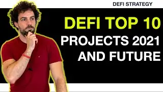 TOP 10 DEFI projects 2021 and how they will evolve in 2022 (PART I)
