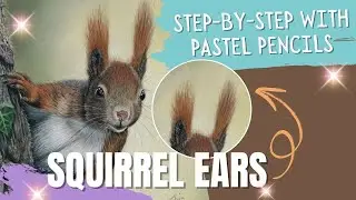 Step-by-Step: Drawing Soft & Fluffy Squirrel Ears with Pastel Pencils