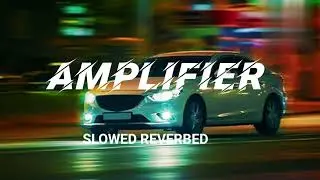New Amplifier Song~Imran Khan #bollywood #viral#slowed #imrankhan#trending#amplifier#@07.rathore