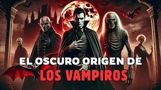 Vampiros: El verdadero nacimiento de la leyenda sangrienta