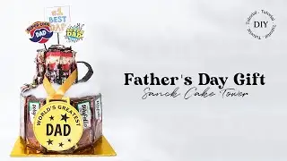 DIY Father's Day Gift Idea 2022 | Snack Tower Cake Father's Day Edition