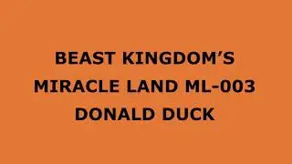 BEAST KINGDOM MIRACLE LAND DONALD DUCK UNBOXED REVIEW