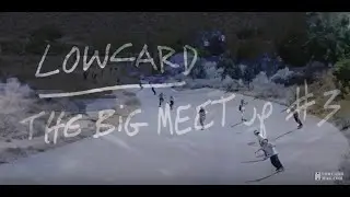 LOWCARD's Big Meet Up #3