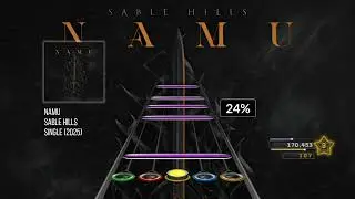 Sable Hills - Namu (Clone Hero Chart Preview) | Custom Chart