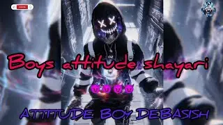 BOYS ATTITUDE SHAYARI STATUS😈🔥😎#attitudeboy #shayari #video || ATTITUDE BOY DEBASISH😈😎