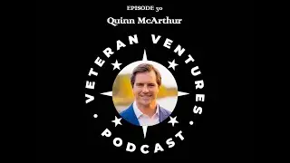 Land, Legacy, and Life Design: Creating Financial Freedom After Service - Quinn McArthur | Ep 30