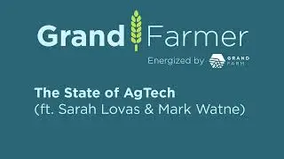 The State of AgTech ft Sarah Loves