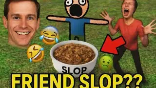 Friend Slop