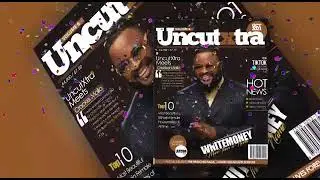 #Whitemoney Makes Uncutxtra Magazine Sixth Edition Front Page As Cover Star. Grab A Copy Now