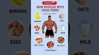 Gain Muscles Naturally with These Powerful Foods | Muscle Building Diet #postworkout