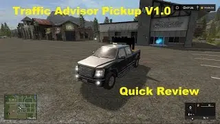 FS17 - Traffic Advisor Pickup V1.0 -  Mod Review