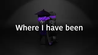 Where I have been ( The Big Project )
