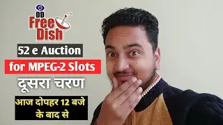 DD Free Dish 52 e Auction 2nd Day going to start Today after 12 PM | DD Free Dish