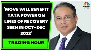 'Move Will Benefit Tata Power On Lines Of Recovery Seen In Oct-Dec 2022', Says Praveer Sinha