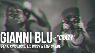 DJ Gianni Blu f/ King Louie, Lil Bibby & EMP DASME - Crazy