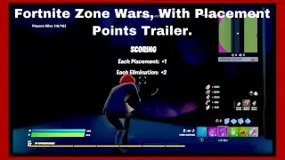 Fortnite Zone Wars With Placement Points Trailer.