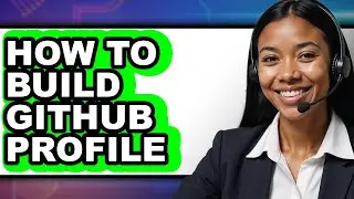 How to Build Github Profile - Easy Guide