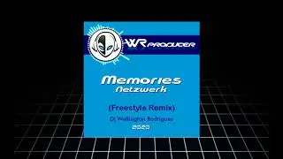 Netzwerk - Memories (Freestyle Remix) DJ Wellington Rodrigues - ES.